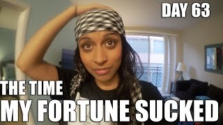 Information The Time My Fortune Sucked (Day 63) Update