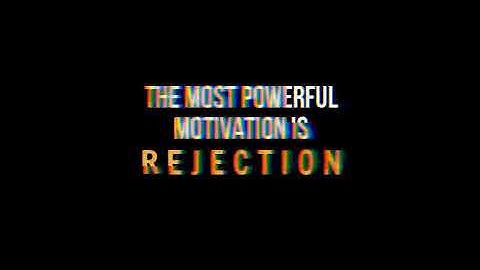 Rejection Is Motivation : Sad Motivation 😖 : 0.1% Creations. #support #mood