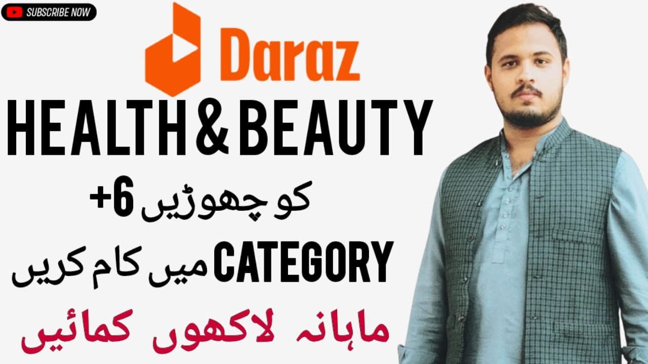 Daraz Health & Beauty Category Issue 2023 Daraz 6 Major Category To List Product On Daraz