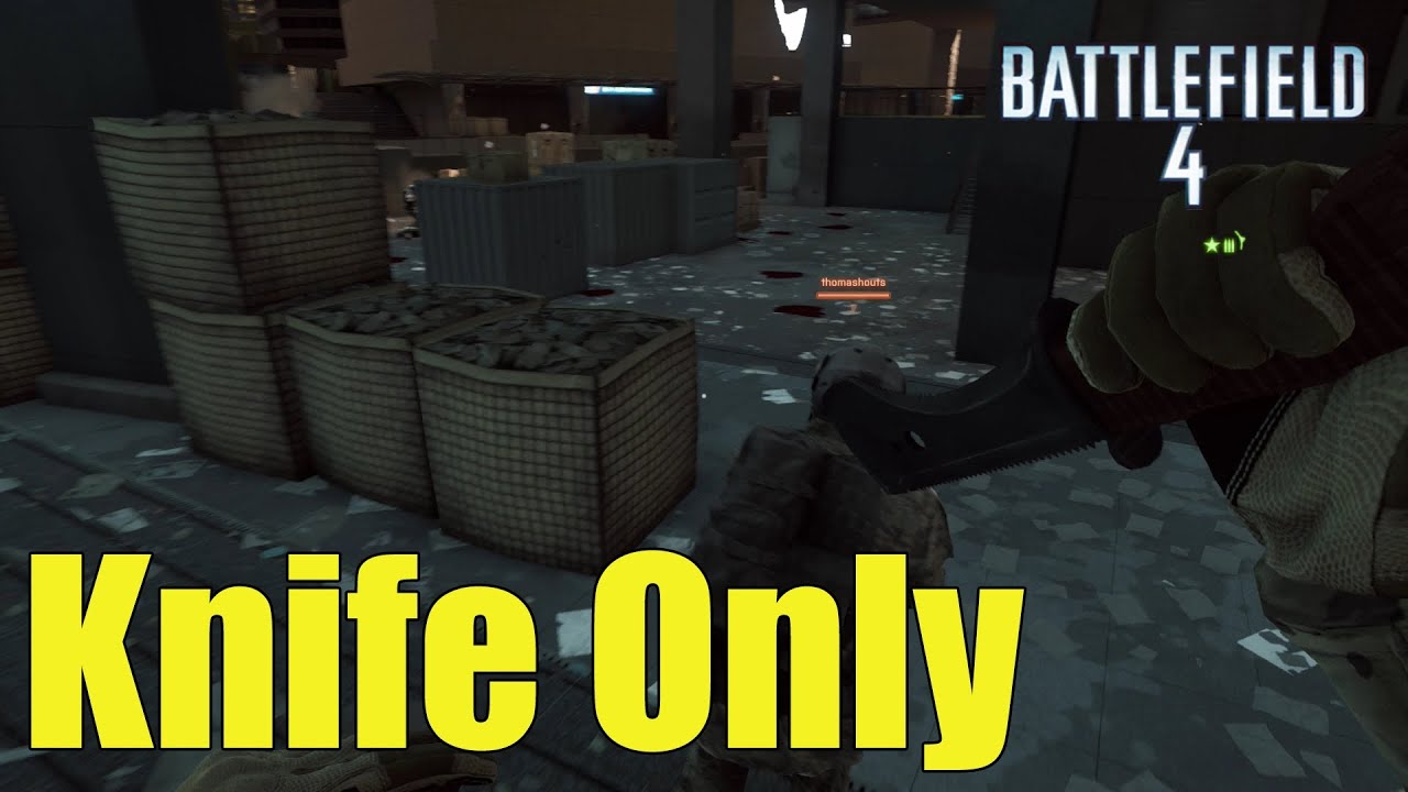 Battlefield 4 Knife Only Challenge