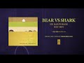 Bear Vs. Shark "Six Bar Phrase Hey Hey"
