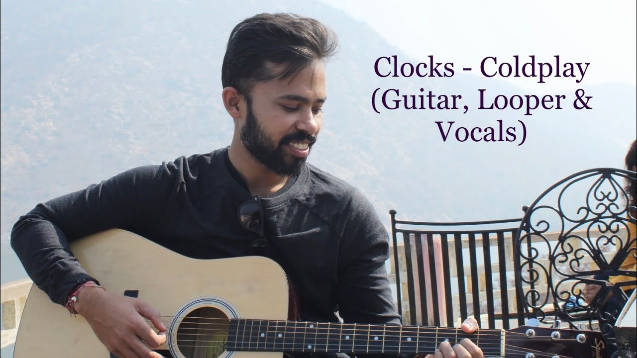 Clocks Coldplay (Guitar, Looper &Vocals) YouTube
