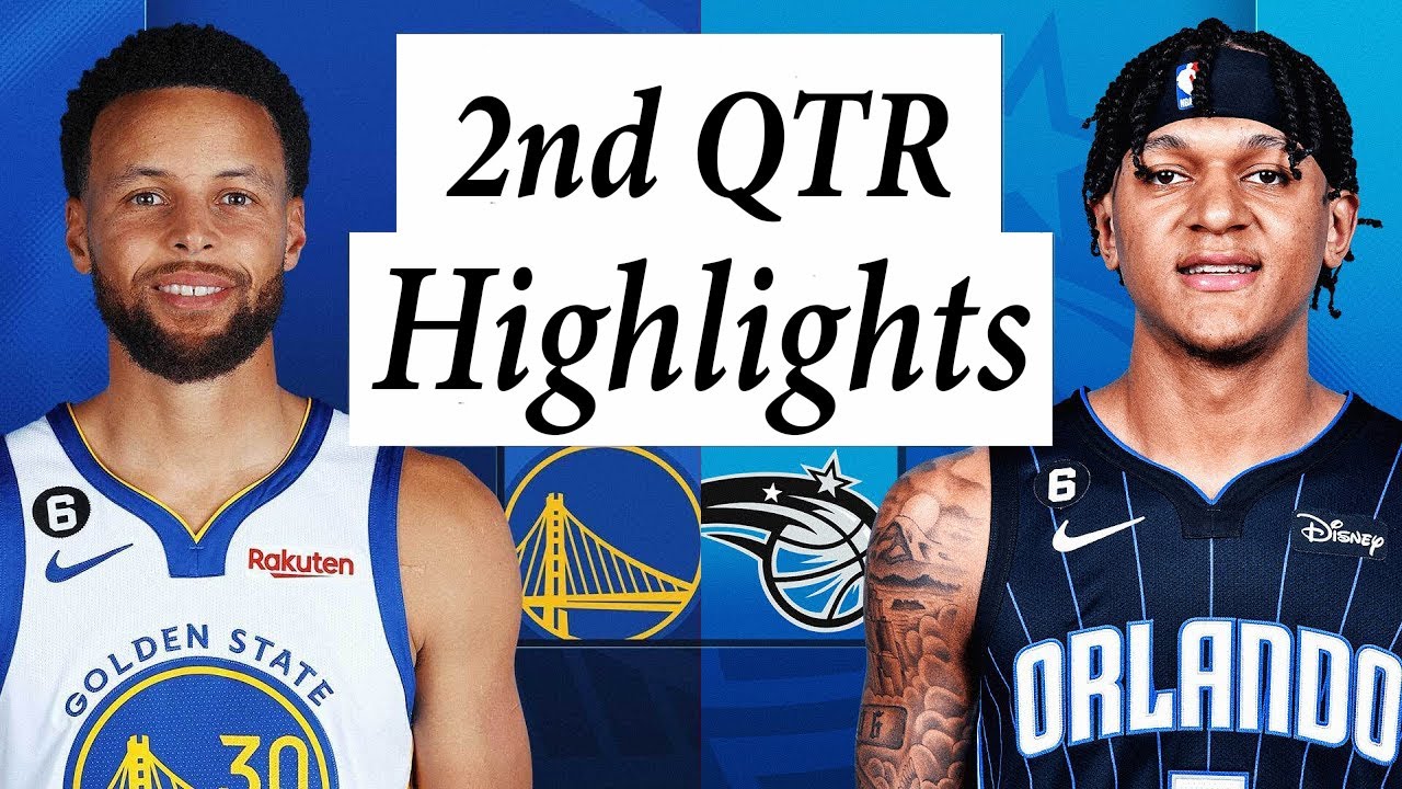 Orlando Magic vs. Golden State Warriors Full Highlights 2nd QTR