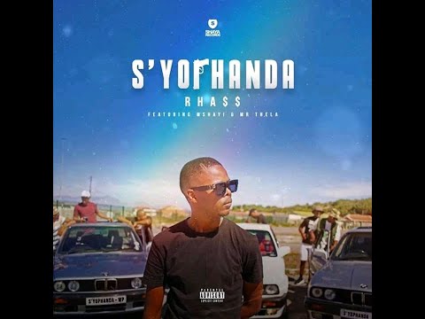 Rhass - S'yophanda (feat. Mshayi & Mr Thela)
