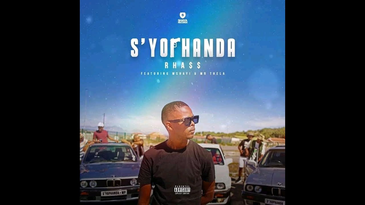 Rhass - S'yophanda (feat. Mshayi & Mr Thela)