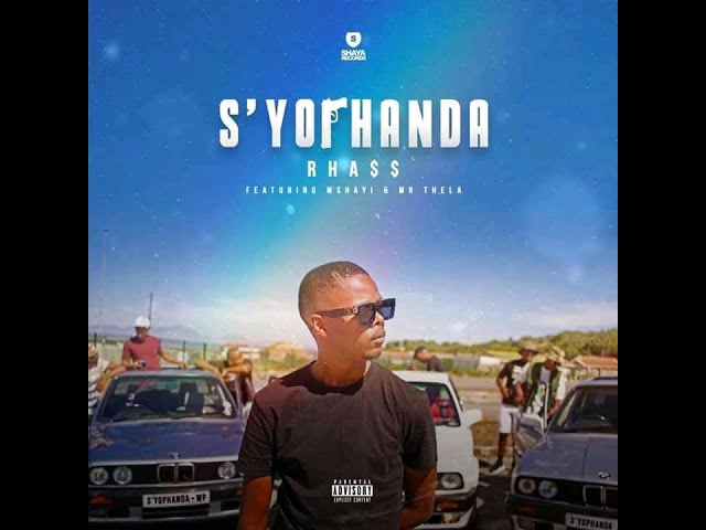 Rhass - S'yophanda (feat. Mshayi & Mr Thela)