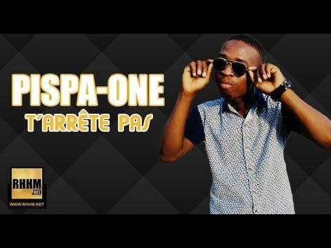 PISPA-ONE - T'ARRÊTE PAS (2018)