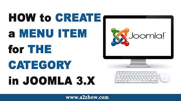 How to Create a Menu Item for the Category in Joomla 3.X