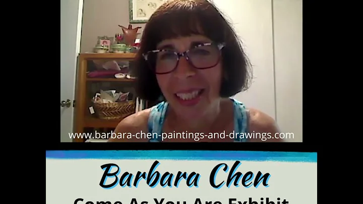 Barbara Chen - Come As You Are Exhibit Artist Inte...