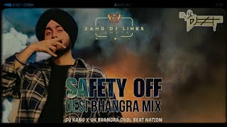 Safety Off Desi Bhangra Mix L Dj Kang X Uk Bhangra Dholbeat Nation Shubh Latest Punjabi Songs 2024
