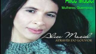 ALICE MACIEL MULHERES GUERREIRAS chords