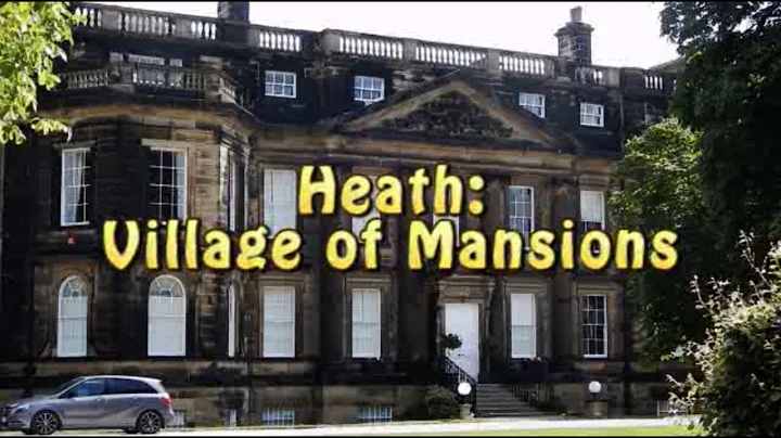 Heath: Village of Mansions