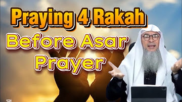 "Should You Pray 4 Rak’ahs Before ‘Asr Daily? Scholar Clarifies!"