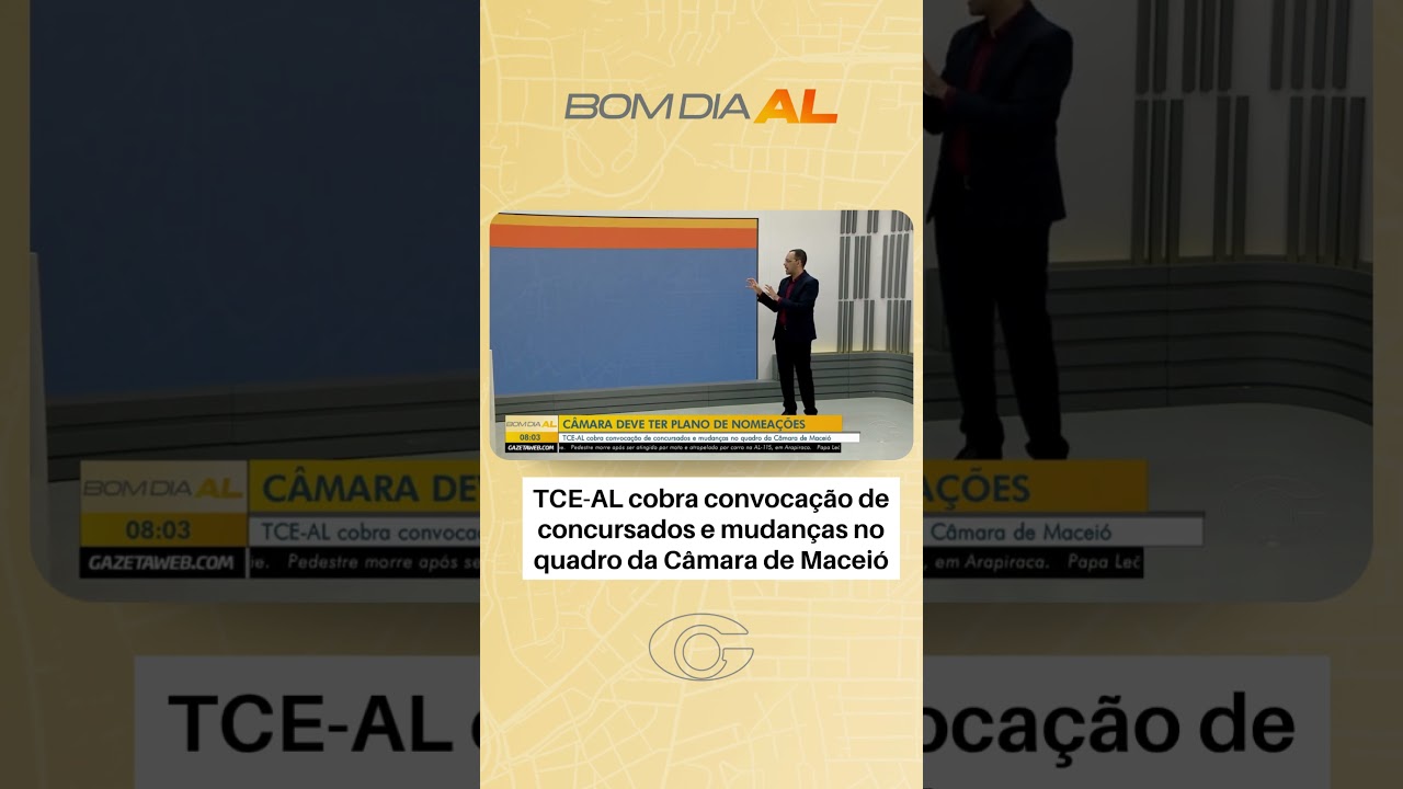 TCE-AL cobra convocação de concursados e mudanças no quadro da Câmara de Maceió
