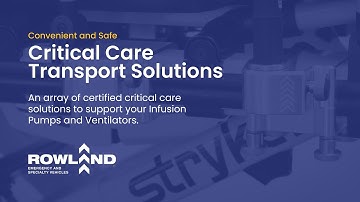 Critical Care Transport Solutions by Rowland Emergency