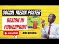 Social media poster design in powerpoint  poster design  microsoft powerpoint joab achacha