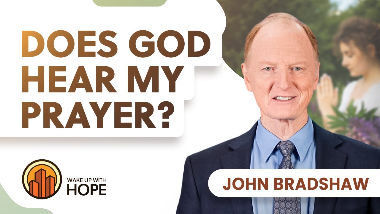 Is God Listening to Me? John Bradshaw YouTube