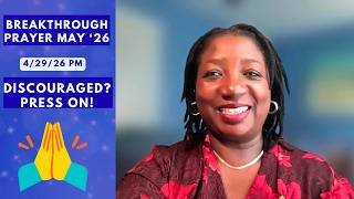 Overcoming Discouragement in Prayer
