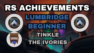 TINKLE MY IVORIES  - RS3 -  LUMBRIDGE -  BEGINNER