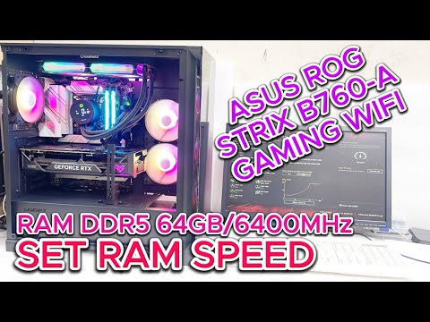 ASUS ROG STRIX B760-A GAMING WIFI: Set RAM Speed | Enable X.M.P