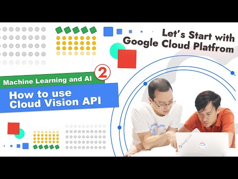 ML and AI (2/6): How to use Google Cloud Vision API