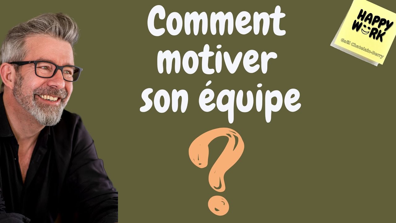 Comment motiver son équipe ?
