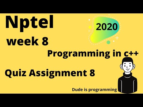 Programming in C++ | NPTEL WEEK 8 | QUIZ ASSIGNMENT SOLUTION | 2020
