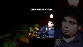 Don’t Invest Blindly 🔥