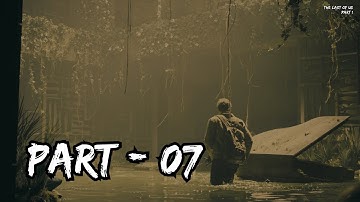 THE LAST OF US PART 1 PC Walkthrough Gameplay Part 7 - [FULL GAME]  |  [No Commentary]