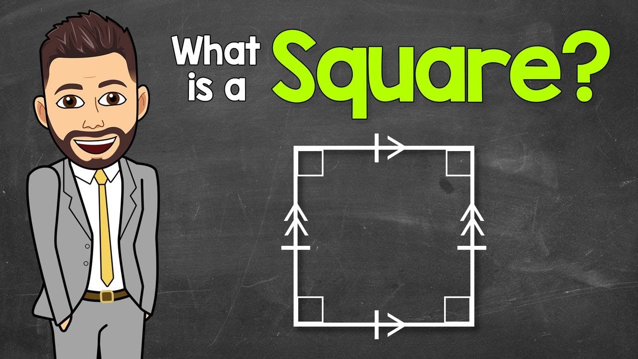 What is a Square? | Quadrilaterals | Math with Mr. J