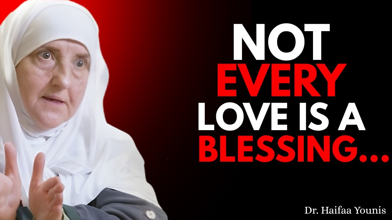 Not Every Love Is a Blessing… Some Are Mirrors Allah Uses to Show You Yourself | Dr. Haifaa Younis