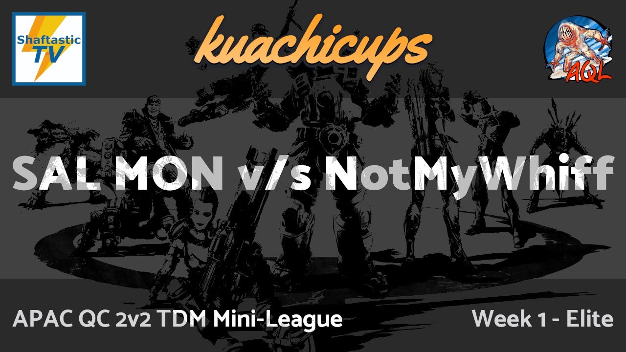 APAC QC 2v2 TDM Mini-League - SAL MON v/s NotMyWhiff - Elite