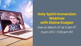 Holy Spirit Immersion Webinar with Elaine Kueper