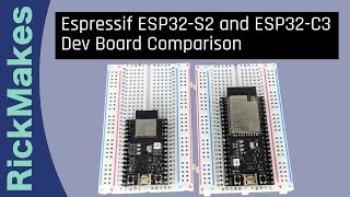 Espressif ESP32 S2 and ESP32 C3 Dev Board Comparison