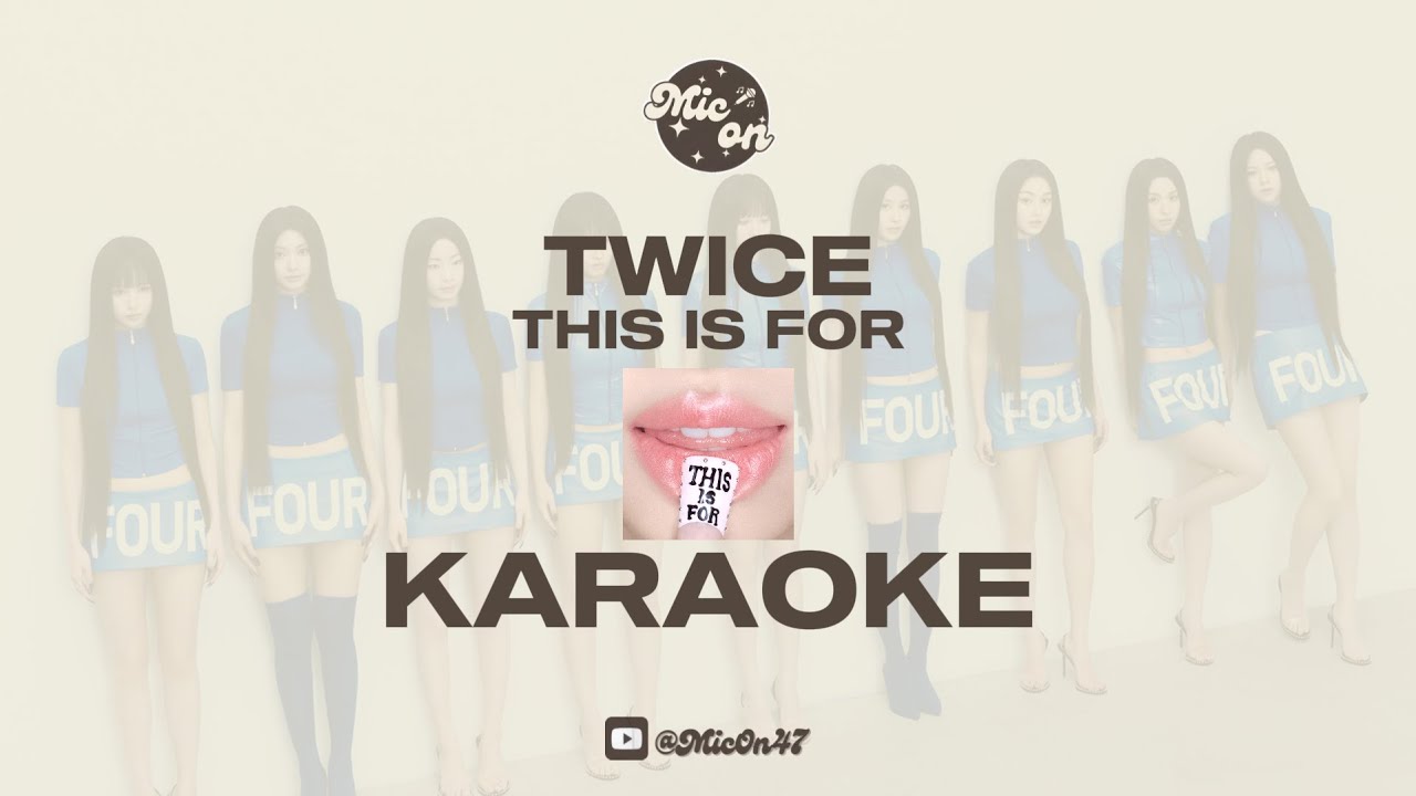 TWICE - THIS IS FOR - KARAOKE