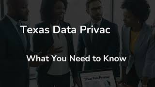 Texas Data Privacy & Security Act TDPSA - What You Need to Know
