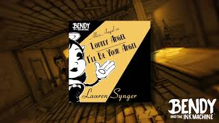 BENDY CHAPTER 5 OFFICIAL ALICE ANGEL SONG (LONELY ANGEL/ I’LL BE YOUR ANGEL) – Lauren Synger
