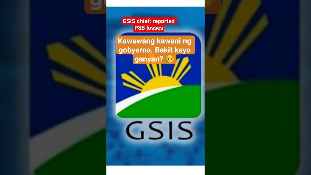 GSIS CHIEF: 8B LOSSES I 