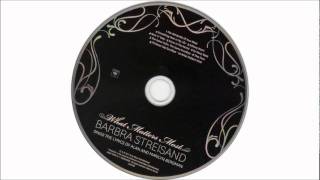 Barbra Streisand - What Matters Most