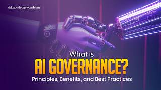 What Is AI Governance | AI Governance Explained | The Knowledge Academy