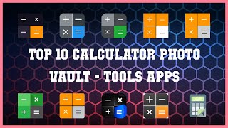 Top 10 Calculator Photo Vault Android Apps