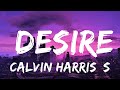 Calvin Harris, Sam Smith - Desire (Lyrics) | Lyrics Video (Official)