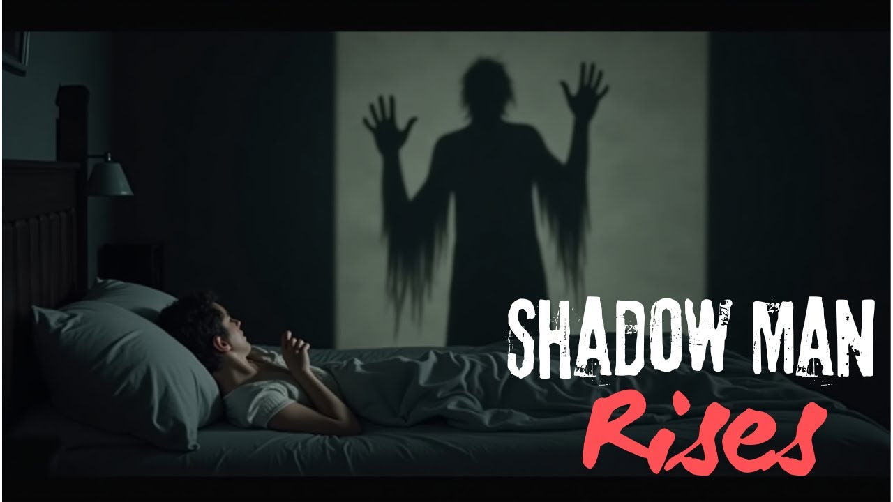 The Shadow Man Rises Every Night At 3AM