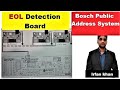 Part 15- BOSCH Public Address System – End of Line (EOL) Detection Board