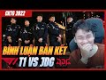 BÌNH LUẬN T1 VS JDG [VÁN 4] - 2 3 CON MỰC T1 CĂNG CỰC | VÒNG TỨ KẾT CKTG 2022