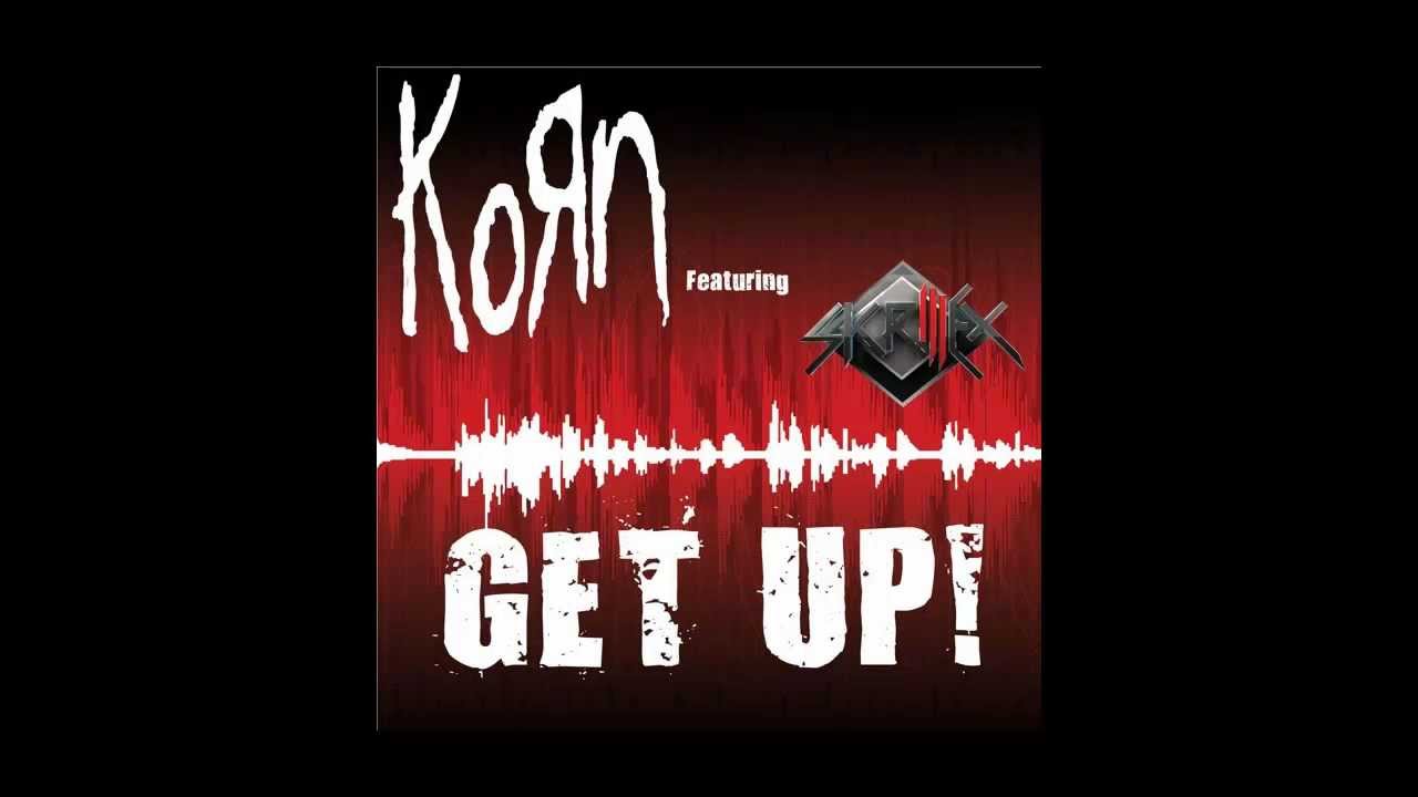 Korn- Get Up! (feat. Skrillex)