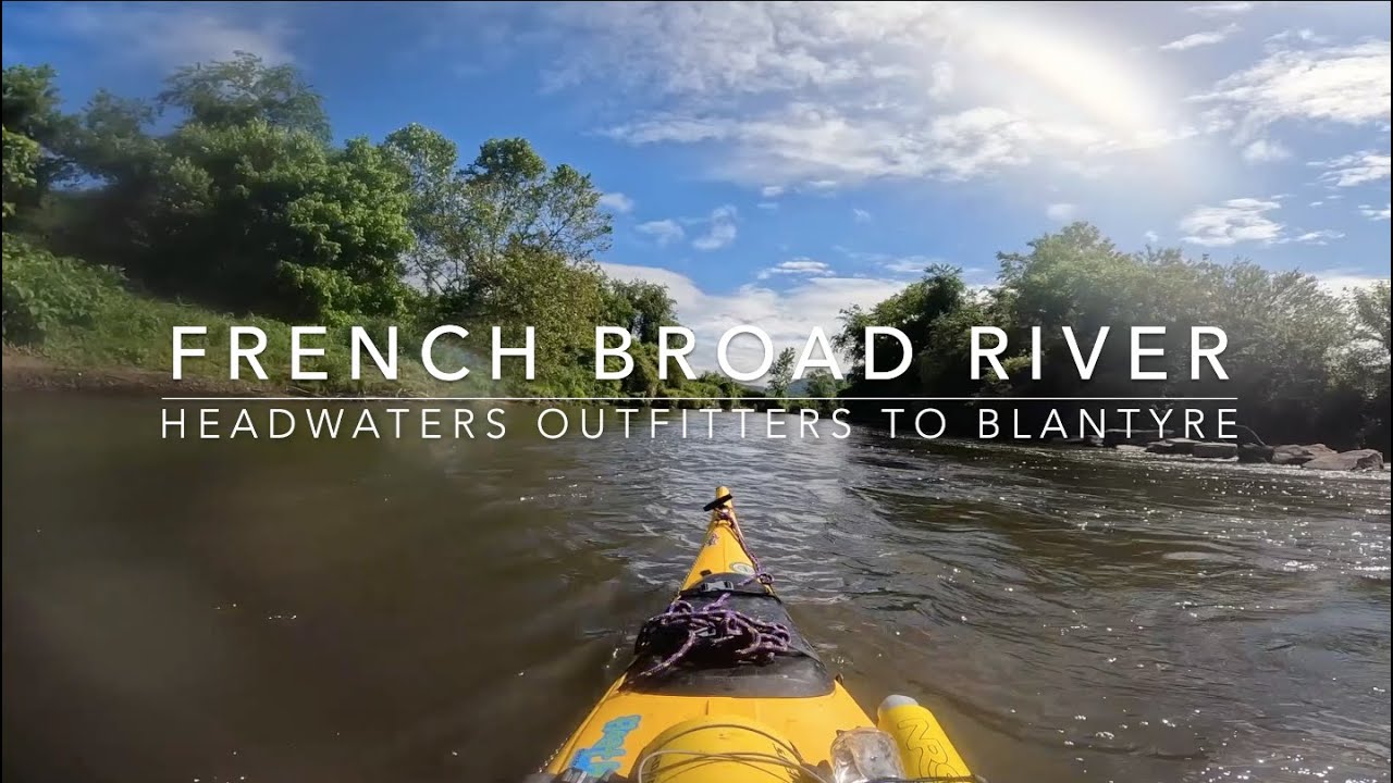 French Broad River - Headwaters to Blantyre