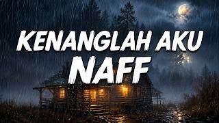 Download Lagu Naff - Kenanglah Aku || Lirik