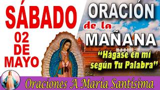 Oración de la mañana para empezar el día con esperanza y fe _ Bajo el manto de María Santísima