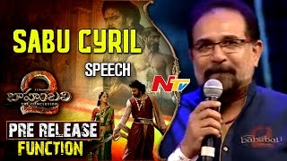 Sabu Cyril Speech @ Baahubali 2 Pre Release Function || Prabhas || Rana Daggubati